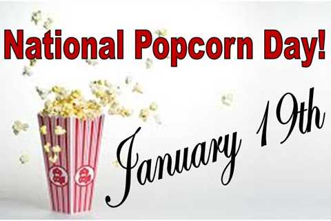 Celebrate National Popcorn Day