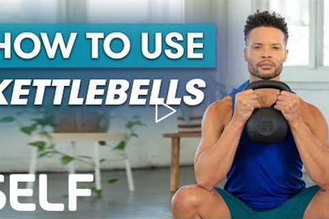 How To Use Kettlebells: Form & Safety | Sweat With SELF