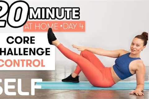 20-Minute Core Control Workout - Challenge Day 4 | Sweat with SELF