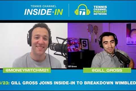 Gill Gross on Djokovic's Grass Game, Alcaraz Rising & More From Wimbledon | Tennis Channel..