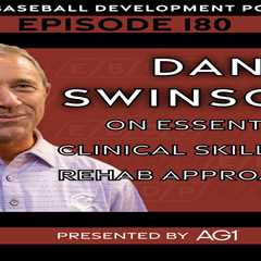 CSP Elite Baseball Development Podcast: Dan Swinscoe on Essential Clinical Skills and Rehab..