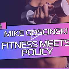 Fitness Industry Takes Capitol Hill: PHIT Act Advocacy and Policy Update with Mike Goscinski