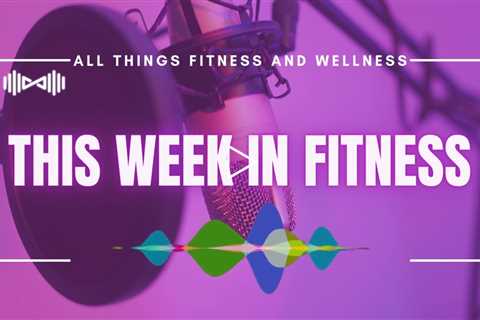 This Week in Fitness: NASM Strategic Board, 24 Hour Recovery Rollout, Life Time x FitVine