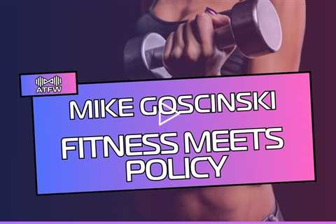 Fitness Industry Takes Capitol Hill: PHIT Act Advocacy and Policy Update with Mike Goscinski