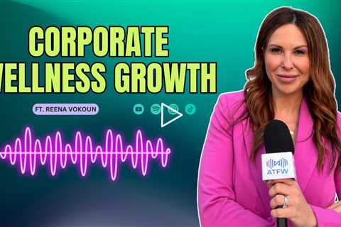 Corporate Wellness Growth | Reena Vokoun on Profits, Retention & the Future of Fitness